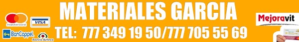 Materiales y Tlapaleria Garcia (todo para su construcción)